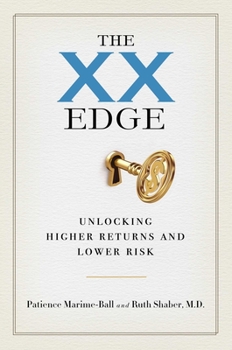 Hardcover The XX Edge: Unlocking Higher Returns and Lower Risk Book