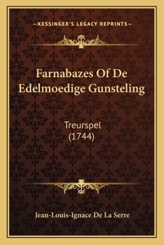 Paperback Farnabazes Of De Edelmoedige Gunsteling: Treurspel (1744) [Dutch] Book