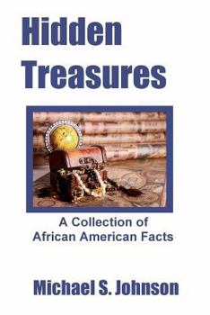 Paperback Hidden Treasures: A Collection of African American Facts Book