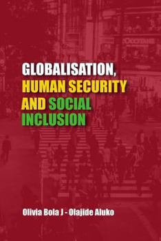 Paperback Globalisation, Human Security and Social Inclusion Book