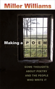 Paperback Making a Poem: Some Thoughts about Poetry and the People Who Write It Book