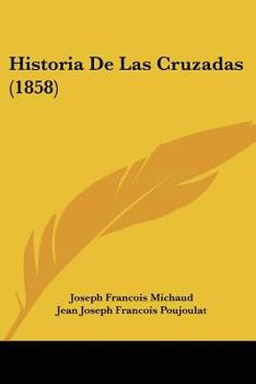 Paperback Historia de Las Cruzadas (1858) [Spanish] Book