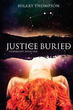 Justice Buried - Book #1 of the Starbright