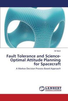 Paperback Fault Tolerance and Science-Optimal Attitude Planning for Spacecraft Book