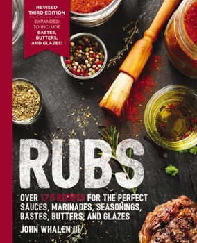Paperback Rubs (Third Edition): Updated and Revised to Include Over 175 Recipes for BBQ Rubs, Marinades, Glazes, and Bastes Book