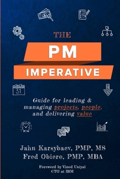 Paperback The PM Imperative: Guide for leading and managing projects, people, and delivering value Book