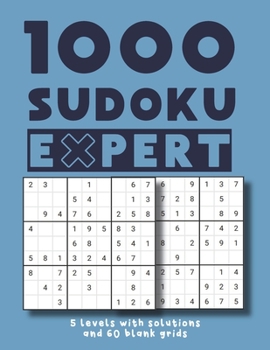 Paperback 1000 Sudoku Expert 5 levels with solutions and 60 blank grids: Easy Medium Hard Difficult and Extreme / matching kids adults and seniors large print 8 [Large Print] Book