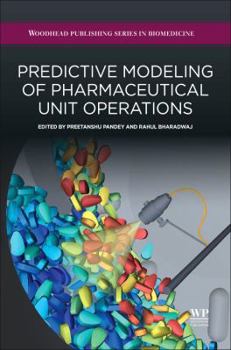 Hardcover Predictive Modeling of Pharmaceutical Unit Operations Book