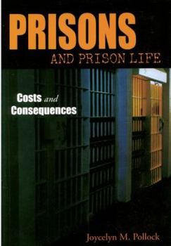 Paperback Prisons and Prison Life: Costs and Consquences Book