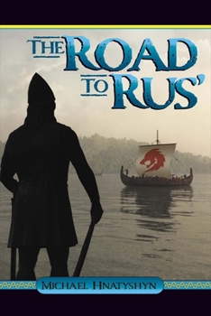 Paperback The Road to Rus': Volume 1 Book