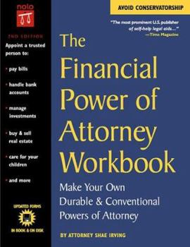 Paperback The Financial Power of Attorney Workbook: Make Your Own Durable & Conventional Powers of Attorney [With Disk] Book