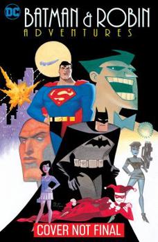 Batman & Robin Adventures Vol. 4 - Book #32 of the Batman and Robin Adventures (1995-1997)