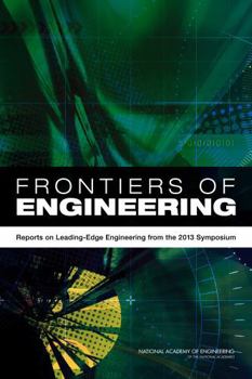 Frontiers of Engineering: Reports on Leading-Edge Engineering from the 2013 Symposium