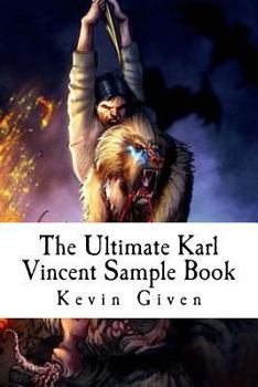 Paperback The Ultimate Karl Vincent Sample Book: A Look at the Novels, Comic Books and Up Coming Movie Book