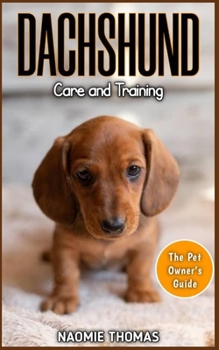 Paperback DACHSHUND Care and Training: The Pet Owner' Guide Book