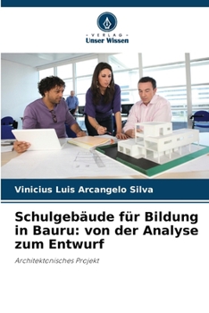 Paperback Schulgebäude für Bildung in Bauru: von der Analyse zum Entwurf [German] Book