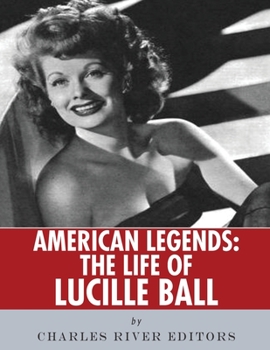 Paperback American Legends: The Life of Lucille Ball Book