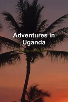 Paperback Adventures in Uganda Book