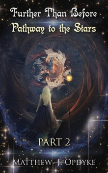 Hardcover Further Than Before: Pathway to the Stars, Part 2 Book