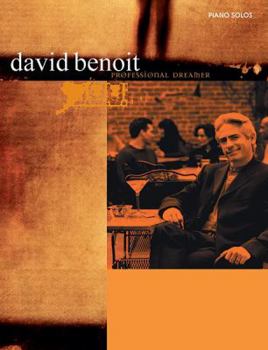 Paperback David Benoit -- Professional Dreamer: Piano Solos Book