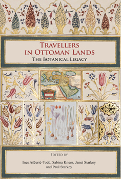 Paperback Travellers in Ottoman Lands: The Botanical Legacy Book