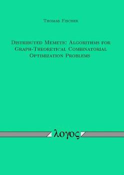 Paperback Distributed Memetic Algorithms for Graph-Theoretical Combinatorial Optimization Problems Book