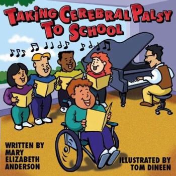 Paperback Taking Cerebral Palsy to School Book