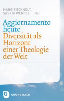 Hardcover Aggiornamento Heute: Diversitat ALS Horizont Einer Theologie Der Welt [German] Book