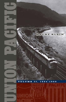 Union Pacific: Volume II, 1894-1969 - Book #2 of the Union Pacific