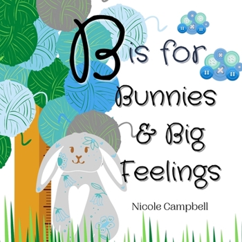 Paperback B is for Bunnies and Big Feelings Book