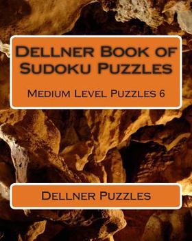 Paperback Dellner Book of Sudoku Puzzles: Medium Level Puzzles 6 Book