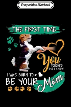 Composition Notebook: Wire Fox Terrier The First Time You Touched Me I Knew  Journal/Notebook Blank Lined Ruled 6x9 100 Pages