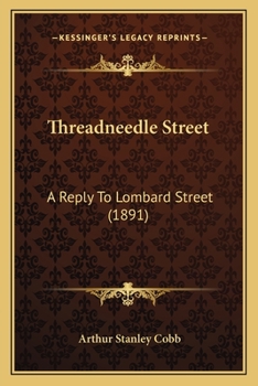 Paperback Threadneedle Street: A Reply To Lombard Street (1891) Book