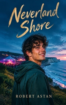 Neverland Shore: Some boys never grow up. She never planned to make him.