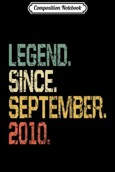 Composition Notebook: Legend Since September 2010 - 9 Years Old Gift Journal/Notebook Blank Lined Ruled 6x9 100 Pages