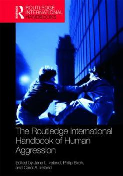 Hardcover The Routledge International Handbook of Human Aggression: Current Issues and Perspectives Book