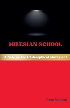 Milesian School: A Note on the Philosophical Movement (Western Philosophical Schools)