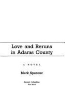 Hardcover Love and Reruns in Adams County Book