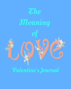 Paperback The Meaning of Love Valentine's Journal Book