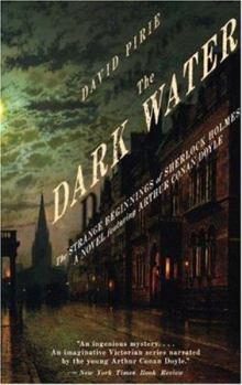 Paperback The Dark Water: The Strange Beginnings of Sherlock Holmes Book