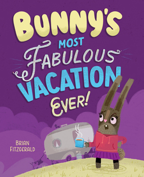 Hardcover Bunny's Most Fabulous Vacation Ever! Book