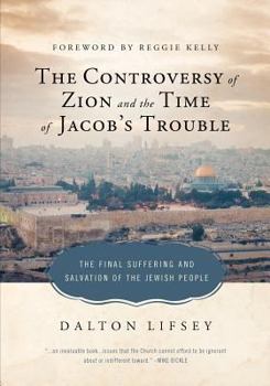 Paperback The Controversy of Zion and the Time of Jacob's Trouble Book