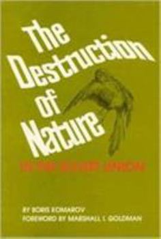 Hardcover The Destruction of Nature in the Soviet Union Book