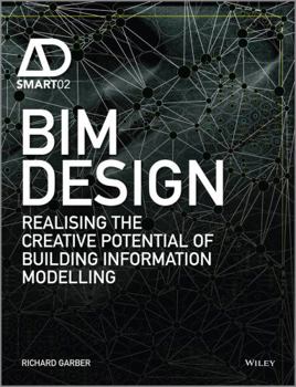 Hardcover Bim Design: Realising the Creative Potential of Building Information Modelling Book