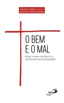 Paperback O bem e o mal: entre o amor de Deus [Portuguese] Book