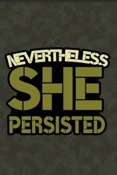 Nevertheless She Persisted Notebook with Inspirational Quotes: Notebook Birthday Gift 6x9 Inch Journal Lined 120 Pages