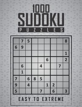 Paperback 1000 Sudoku Puzzles Easy to Extreme: 1000 Sudoku Puzzles sudoku collection with answers sudoku game activity book sudoku challenging with solutions su Book