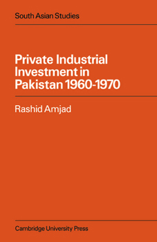 Paperback Private Industrial Investment in Pakistan: 1960-1970 Book