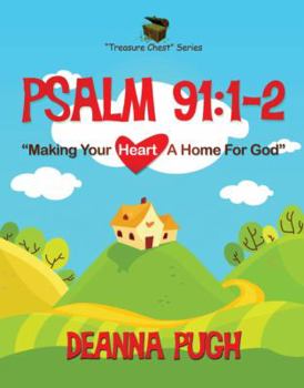 Paperback Psalm 91:1-2--Making Your Heart A Home For God Book