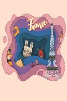 France: Medium Size Notebook with Lined Interior and Daily Entry Ideal for Organization, Taking Notes, Traveling Journal